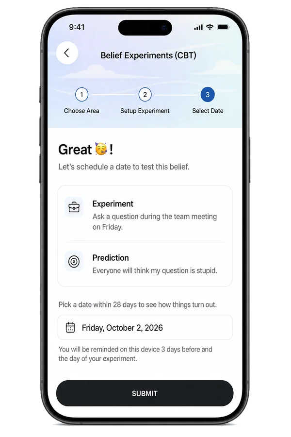 Select Date: “Great 🥳 ! Let’s schedule a date to test this belief.” The experiment and prediction, a date picked within 28 days, and a note that you will be reminded 3 days before and on the day.