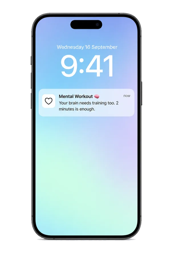 Lock-screen notification: Mental Workout 🧠. Your brain needs training too. 2 minutes is enough.