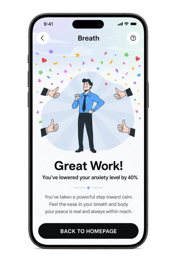 Result screen: Great Work! You've lowered your anxiety level by 40%.