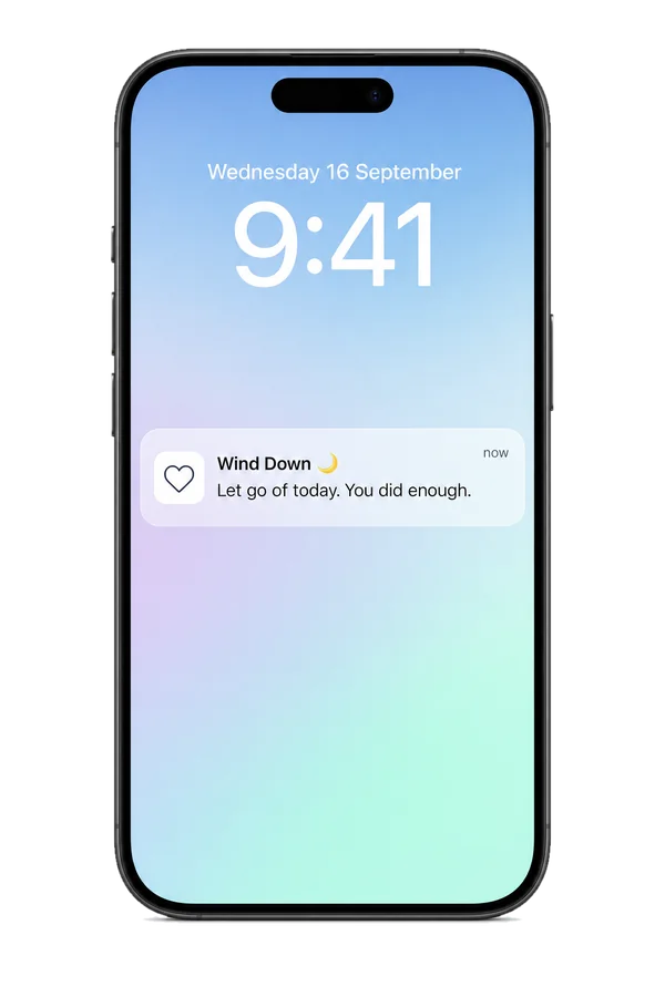 Evening reminder notification: Wind Down. Let go of today. You did enough.